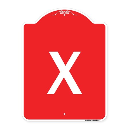 Signmission Designer Series Sign-Sign W/ Letter X, Red & White Aluminum Sign, 24" L, 18" H, RW-1824-22918 A-DES-RW-1824-22918